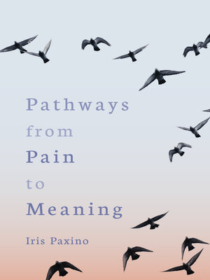cover image of Pathways from Pain to Meaning